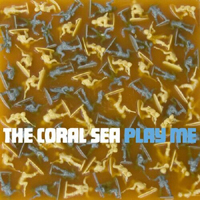 Coral Sea - Play Me (EP)