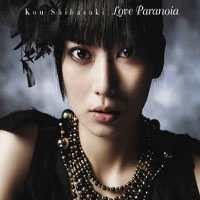 Kou Shibasaki - Love Paranoia