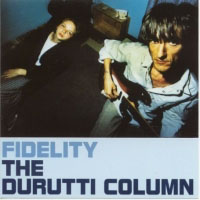 Durutti Column - Fidelity