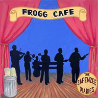 Frogg Cafe - The Safenzee Diaries (CD 2)