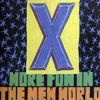 X (USA) - More Fun in the New World (Remastered 2002)