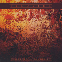 Illusion (Usa) - Turbulence And Tranquility