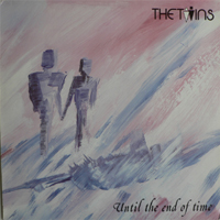 Twins (DEU) - Until The End Of Time