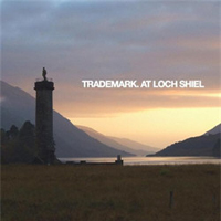 Trademark - At Loch Shiel (EP)