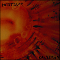 Kanzerogen - Mortales