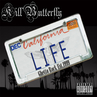 Kill Butterfly - California Life
