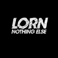 Lorn (USA) - Nothing Else