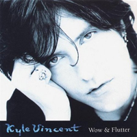 Kyle Vincent - Wow & Flutter