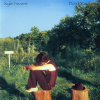 Kyle Vincent - Don't You Know