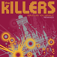 Killers (USA) - Smile Like You Mean It (Remixes Single)