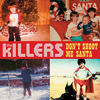 Killers (USA) - Don't Shoot Me Santa (Single)