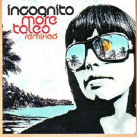 Incognito (GBR) - More Tales Remixed