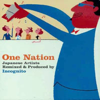 Incognito (GBR) - One Nation - Japanese Artists Remixed by 'INCOGNITO'