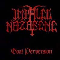 Impaled Nazarene - Goat Pervesion