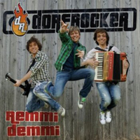 Dorfrocker - Remmi Demmi