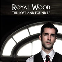 Royal Wood - The Lost And Found (EP)