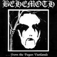 Behemoth (POL) - ...From The Pagan Vastlands (Reissue 2011)