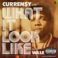 Curren$y - What It Look Like (Single) (Feat. Wale)