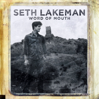 Seth Lakeman - Word Of Mouth (Deluxe Edition) [CD 1]