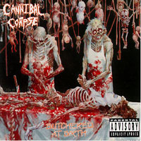 Cannibal Corpse - Butchered At Birth