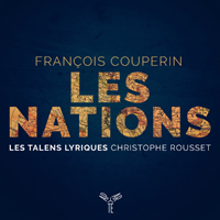 Les Talens Lyriques - Couperin: Les Nations (feat. Christophe Rousset) (CD 1)