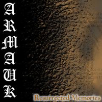 Armauk - Resurrected Memories Remastered