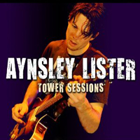 Aynsley Lister Band - Tower Sessions