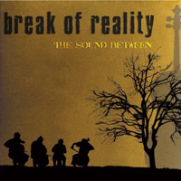 Break Of Reality - The Sound Between