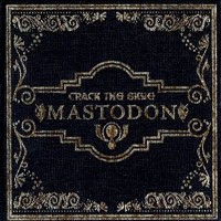 Mastodon - Crack The Skye (Deluxe Edition) [CD 2: Instrumental]