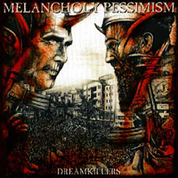 Melancholy Pessimism - Dreamkillers