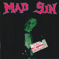 Mad Sin - Ticket Into Underworld