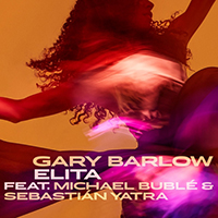 Gary Barlow & The Commonwealth Band - Elita (feat. Michael Buble, Sebastian Yatra) (Single)