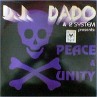 DJ Dado - DJ Dado & 2 System - Peace & Unity (12'' Single)