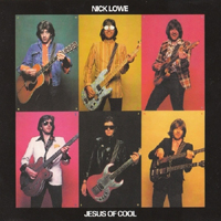 Nick Lowe and His Cowboy Outfit - Jesus Of Cool (Limited Edition 2008)