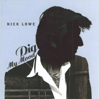 Nick Lowe and His Cowboy Outfit - Dig My Mood