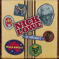 Nick Lowe and His Cowboy Outfit - Walkabout (split Los Straitjackets)