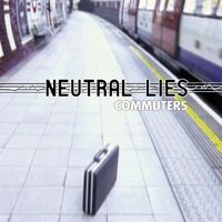 Neutral Lies - Commuters