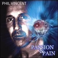 Phil Vincent - Passion & Pain