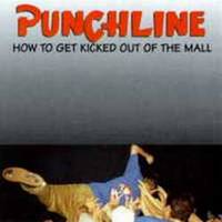 Punchline (USA) - How To Get Kicked Out Of The Mall