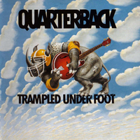 Quarterback - Trampled Under Foot