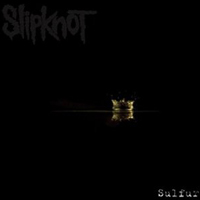 Slipknot - Sulfur (Promo Single)