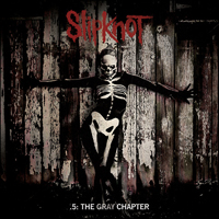Slipknot - .5 The Gray Chapter (Clean Special Edition)