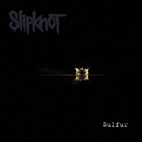Slipknot - Sulfur (Single)