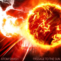 Atom Smash - Passage To The Sun