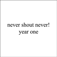 NeverShoutNever - Year One