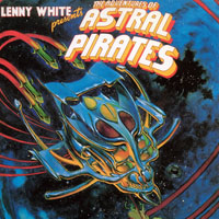 Lenny White - The Adventures Of The Astral Pirates