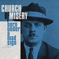 Church of Misery (JPN) - Born Under a Mad Sign