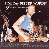 Richard Thompson - The Life And Music Of Richard Thompson (CD 2: Finding Better Words - The Essential Richard Thompson)