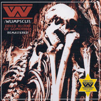 Wumpscut - Dried Blood Of Gomorrha (2005 Remastered)