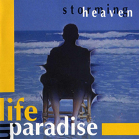 Storming Heaven - Life In Paradise